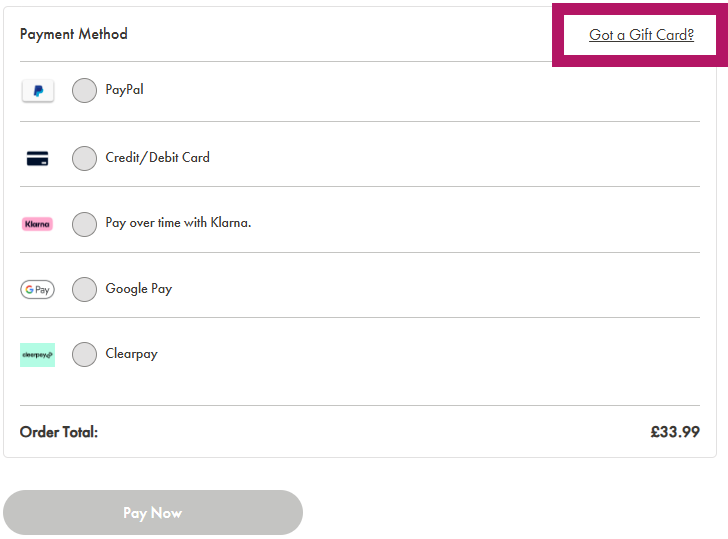 Checkout payment page showing payment method options including PayPal, Credit/Debit Card, Klarna, Google Pay and Clearpay, with a highlighted ‘Got a Gift Card?’ link in the top right corner.